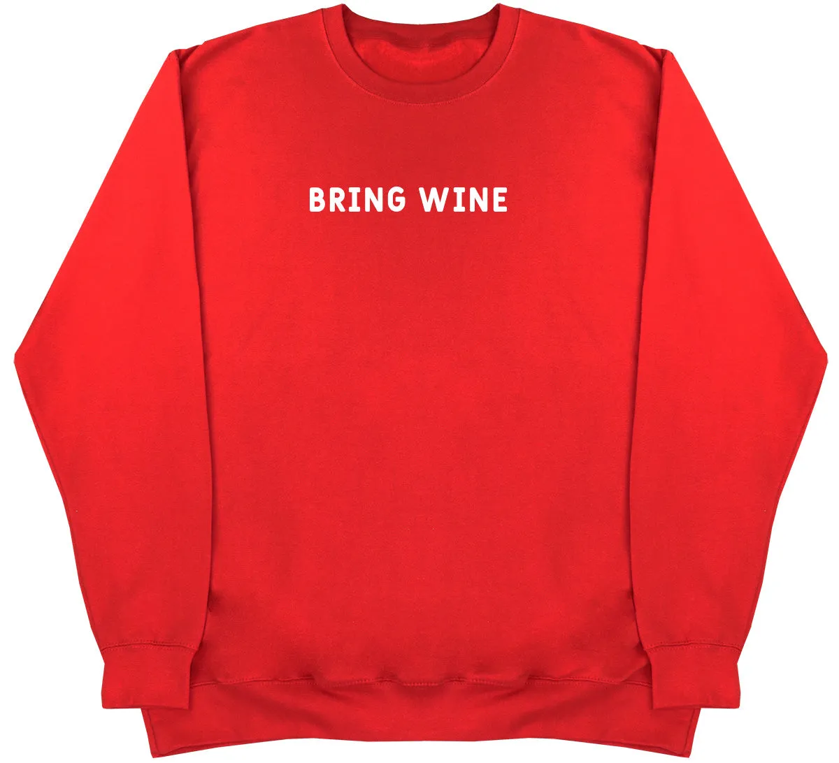 Bring Wine - Huge Oversized Comfy Original Sweater
