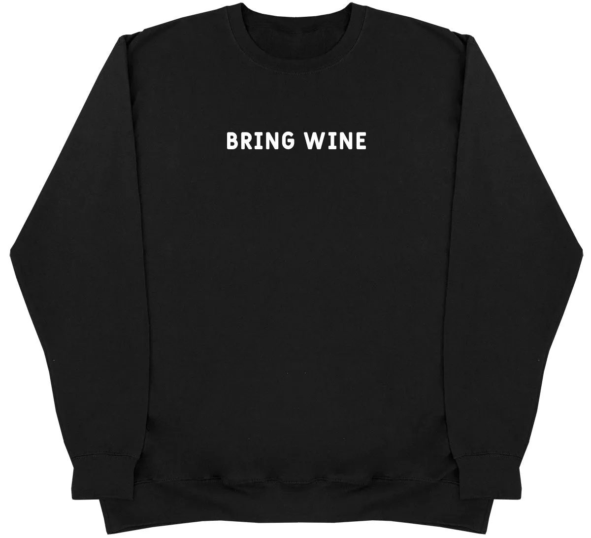 Bring Wine - Huge Oversized Comfy Original Sweater