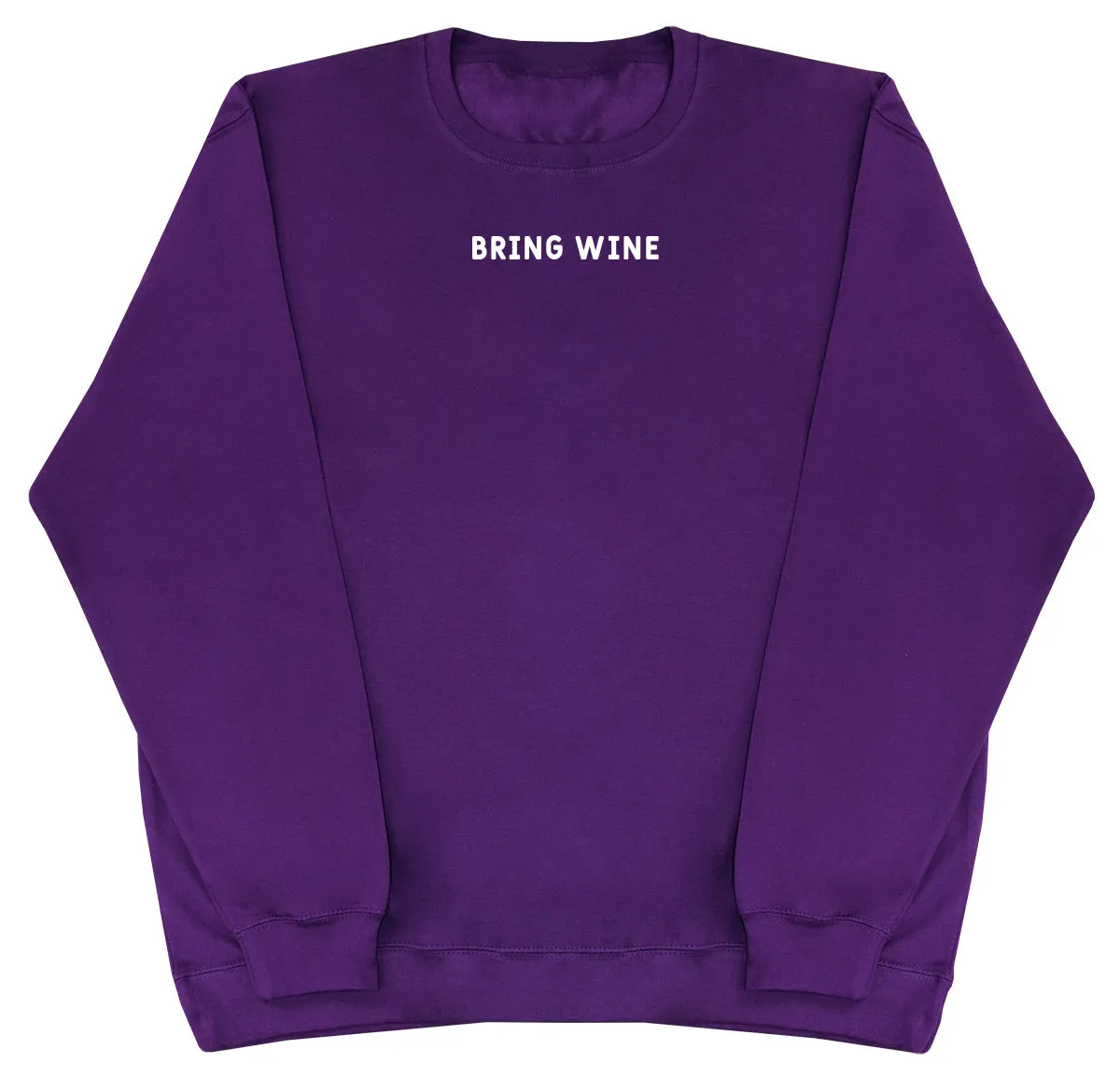 Bring Wine - Huge Oversized Comfy Original Sweater