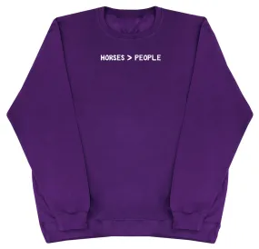 Horses Are Greater Than People - Huge Oversized Comfy Original Sweater